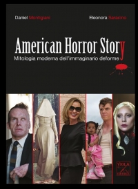 Arriva in libreria “American Horror Story. Mitologia moderna dell’immaginario deforme”