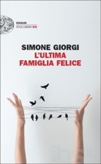 “L’ultima famiglia felice”: il meccanismo a orologeria nel nuovo libro di Simone Giorgi