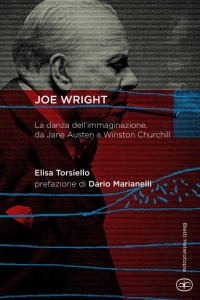 “Joe Wright. La danza dell’immaginazione”, la prima monografia al mondo sul regista inglese