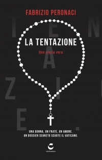 “La Tentazione”: scandali e passione nel nuovo libro del giornalista Fabrizio Peronaci