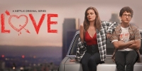 Quello che tutti cercano, ma pochi trovano: Love, la nuova serie di Judd Apatow