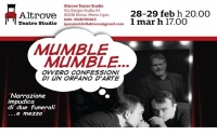 Mumble mumble, ovvero confessioni di un orfano d&#039;arte: all&#039;Altrove Teatro Studio il grande ritorno di Emanuele Salce