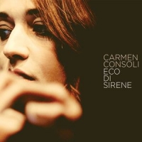 Carmen Consoli tra l&#039;Eco di sirene,le gocce di limone,gli amori di plastica