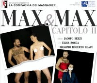 Roma: &quot;Max&amp;Max - Capitolo II&quot; in scena allo Spazio 18b