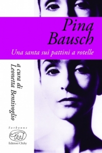 Pina e io: Leonetta Bentivoglio racconta Pina Bausch e la sua “genuina curiosità per lˈumano”.