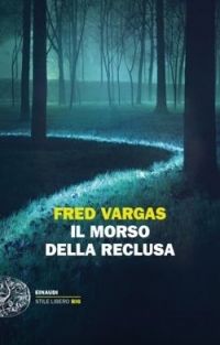 In uscita a fine gennaio per Einaudi: &quot;Il morso della reclusa&quot; di Fred Vargas